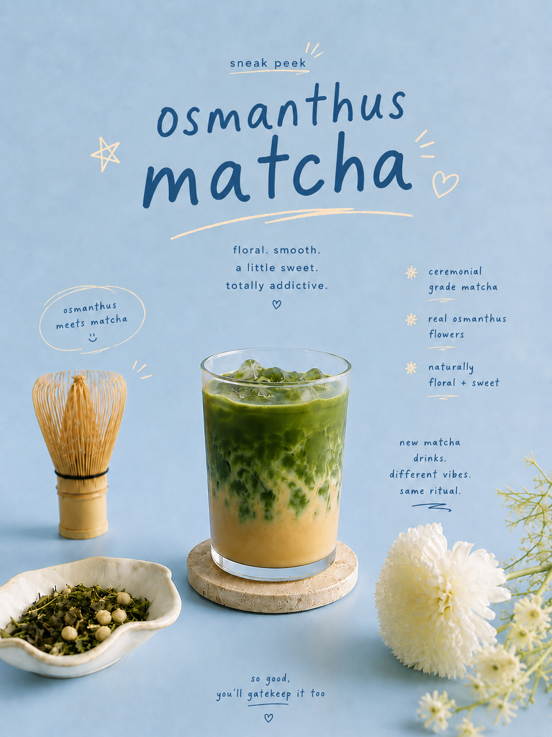 Advertisement for osmanthus matcha with a glass of green tea, whisk, and flowers on a blue background.